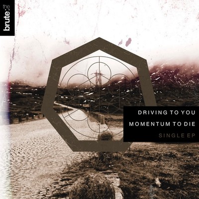 The Brute : - Driving To You / Momentum To Die (Single EP) (CD) new/mint