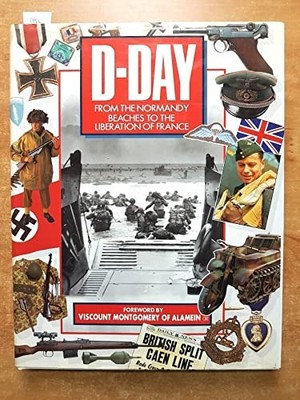 D-Day: From the Normandy Beaches to the Liberation by Badsey, Stephen 1855013908