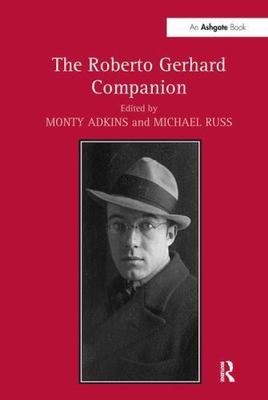 Roberto Gerhard Companion, Hardcover by Adkins, Monty (EDT); Russ, Michael (E...