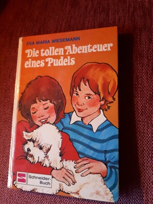 Eva Maria Wiesemann - Die tollen Abenteuer eines Pudels  Schneider Buch 1974 RAR
