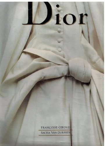 CHRISTIAN DIOR par Françoise Giroud & Sacha Van Dorssen couverture rigide **Excellent**