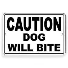 Dog Will Bite Metal Sign Or Decal security warning caution beware SBD002