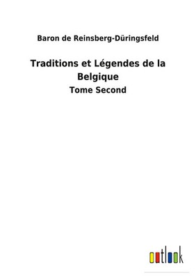 Baron de Reinsberg-Düringsfeld | Traditions et Légendes de la Belgique | Buch
