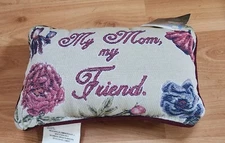 Manual Woodworkers and Weavers Tapestry Pillow My Mom, My Friend. New with Tags!