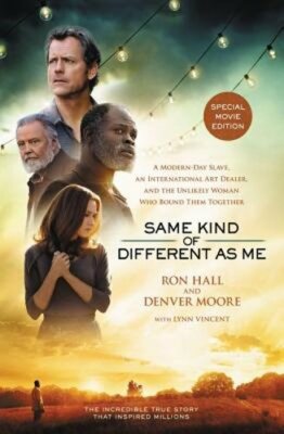 Same Kind of Different as Me Movie Edition: A Modern-Day Slave, an International