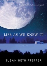 Life as We Knew It: The NYT Bestselling Post-Apocalyptic Thriller - A Young ...