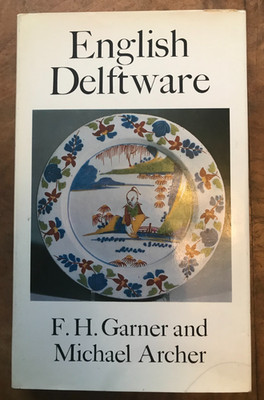 English Delftware FH Garner & Michael Archer 1970 Hardback