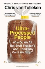 Ultra-Processed People: Why Do We All Eat Stuff That Isn’t Fo .9