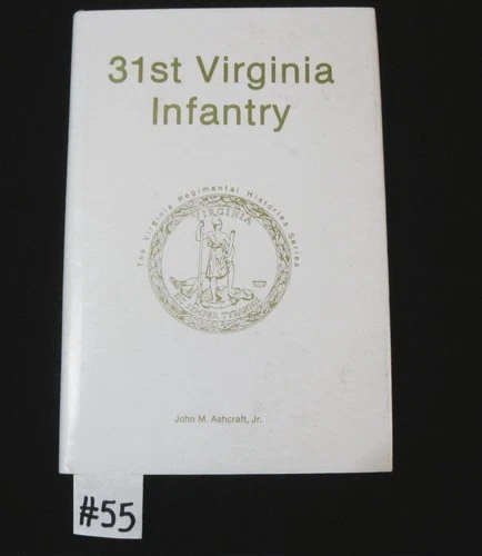 31st Virginia Infantry  Virginia Regimental History Series Signed 1st Ed