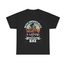 Never Underestimate A Woman Graphic T Shirt Mountain Bikes Unisex Heavy Cotton