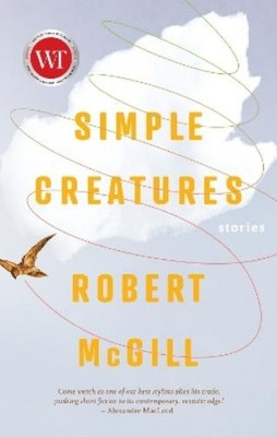 Robert McGill Simple Creatures (Taschenbuch)