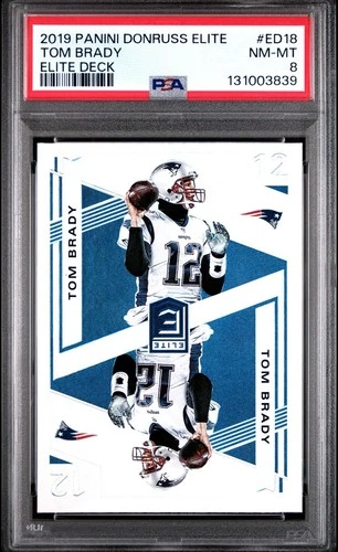 2019 PANINI DONRUSS ELITE TOM BRADY, #ED-18, ELITE DECK, GRADED PSA 8, Patriots