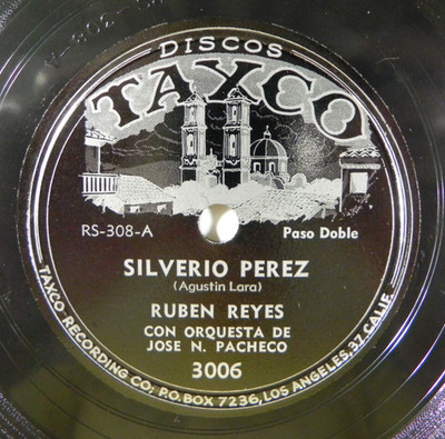 Ruben Reyes   Silverio Perez / Nada Quiero Sin Ti ~ Discos Taxco   3006 78 RPM