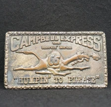 WD05105 VINTAGE 1970s **CAMPBELL EXPRESS** HUMPIN TO PLEASE TRUCKING BELT BUCKLE