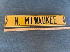 Vtg N MILWAUKEE Street/Road Sign 30 "x 6" Pressed/Embossed/Raised Steel 675