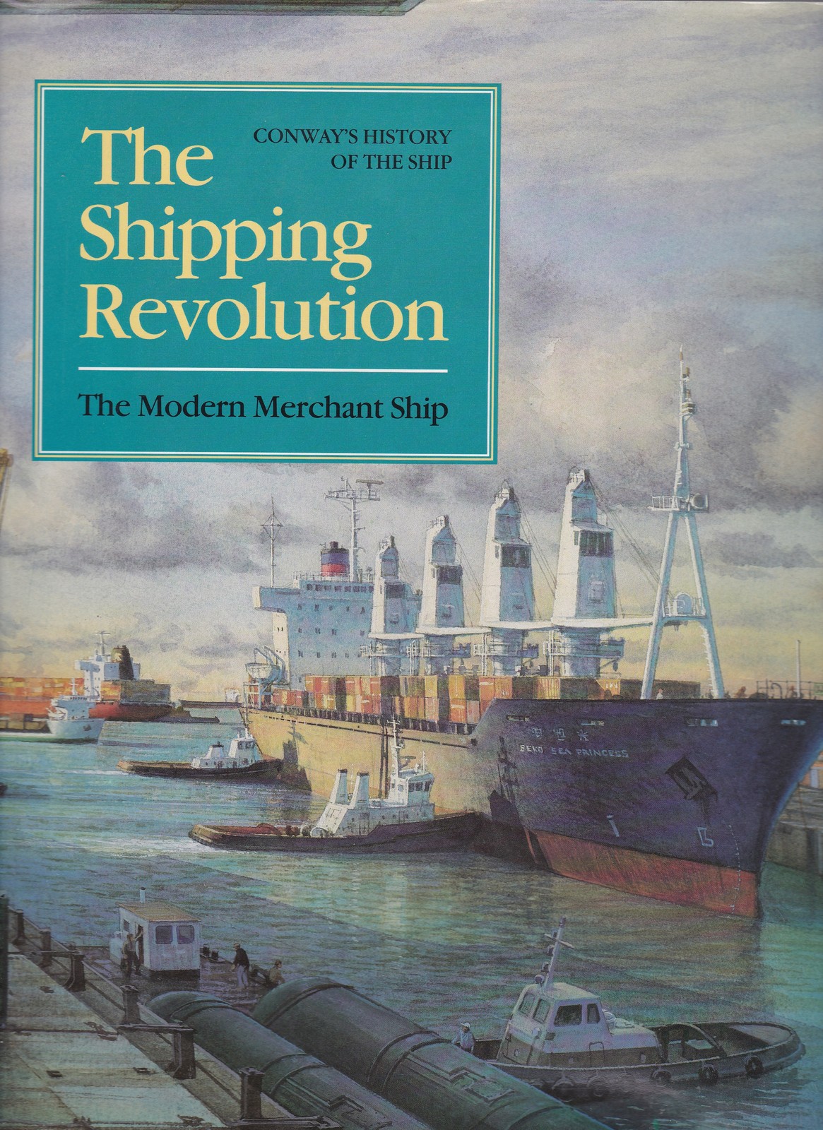 The Shipping Revolution 1960 to Present (Conway 1992 Hardback Ltd Edition 1633)