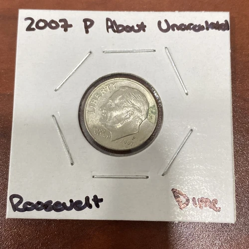 2007 P Roosevelt About Uncirculated Condition Dime