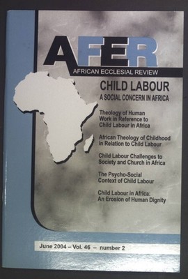 Theology of human work in reference to child labour in Africa. - in: AFER Africa