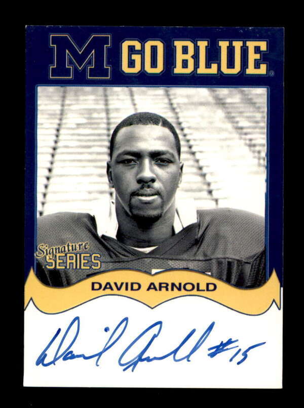 DAVID ARNOLD 2004 TK LEGACY MICHIGAN GO BLUE SIGNATURE SERIES AUTO
