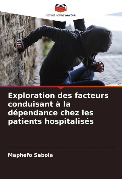 Maphefo Sebola | Exploration Des Facteurs Conduisant à La DéPendance Chez Les...-image