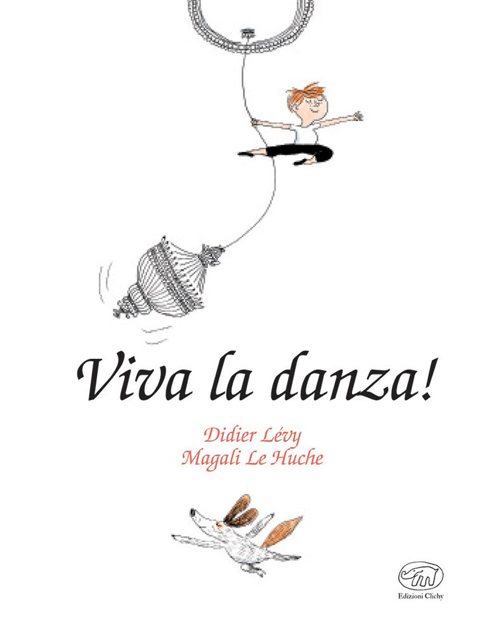 Libri Didier LÃ©vy / Le Huche Magali - Viva La Danza! Ediz. Mini
