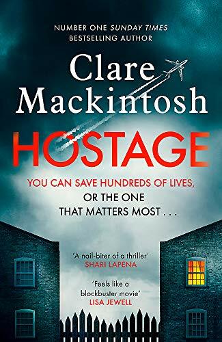 Hostage: The gripping new Sunday Times bestselling thriller,Clare Mackintosh