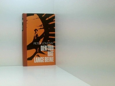 Der Tod hat lange Beine. Ein Super-Krimi. 1. Auflage. Lovesey, Peter: