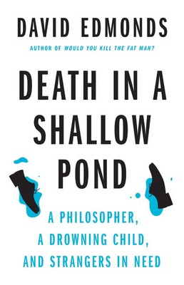 Death in a Shallow Pond | A Philosopher, a Drowning Child, and Strangers in Need
