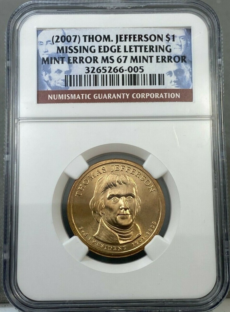 2007 $1 Thomas Jefferson Dollar MISSING EDGE LETTERING NGC MS67