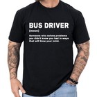 Bus Driver Definition T-shirt Funny Bus Driver Gift Profession Shirt Men & Women