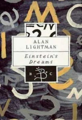 Einstein's Dreams (Bloomsbury Classic) by Lightman, Alan 0747518599
