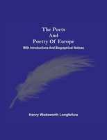 The Poets And Poetry Of Europe. With Introductions And Biographical Notices Buch