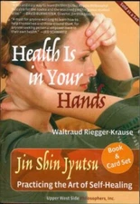 HEALTH IS IN YOUR HANDS: JIN SHIN JYUTSU - PRACTICING THE By Waltraud BRAND NEW