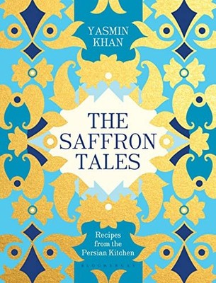 The Saffron Tales: Recipes from the Persian Kitchen by Khan, Yasmin 1408868733