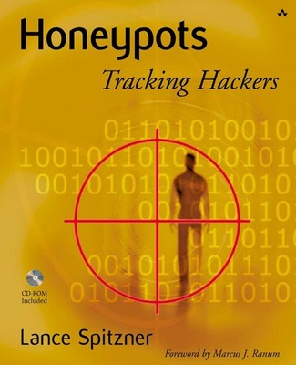Honeypots: Tracking Hackers by Spitzner