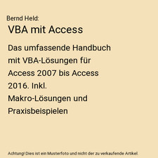 VBA mit Access: Das umfassende Handbuch mit VBA-Lösungen für Access 2007 bis A