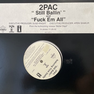 2Pac Still Ballin b/w Fuck Em All 12  Vinyl Record Tupac 2 PAC Trick Daddy