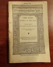 Riverside Literature Series - The Iliad Books I, VI, XXII, XXIV - No. 137 - 1899