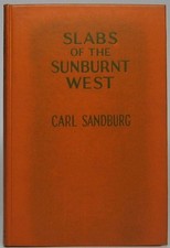 Carl SANDBURG / Slabs of the Sunburnt West Signed 1st Edition 1922