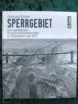 Sperrgebiet: Die geheimen Kommandozentralen in Wünsdorf seit 1871 (German ...