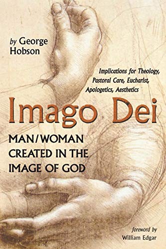Imago Dei: Man/Woman Created in the Image of God by Hobson, George New<-