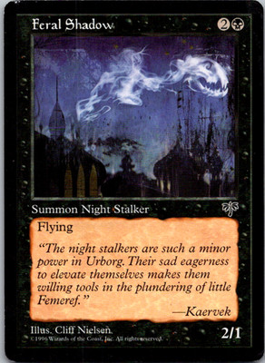 Feral Shadow C Mirage  NM