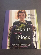 New Knits On The Block: A Guide To Knitting What Kids Really Want Paperback 