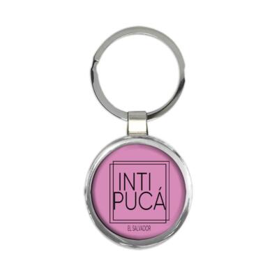 INTIPUCa El Salvador : Gift Round Keychain Square Modern Minimalist Font