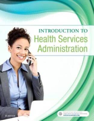 Introduction to Health Services Administration, 1e - Paperback - GOOD