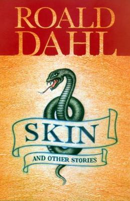 Skin and Other Stories by Roald Dahl