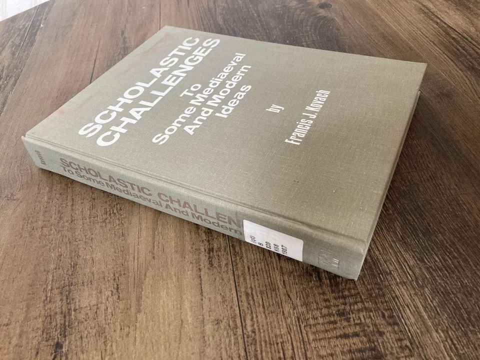 Francis J Kovach / Scholastic Challenges to Some Mediaeval and Modern Ideas 1st Foto 2 de 4