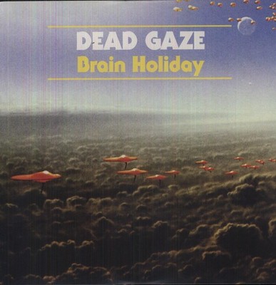 Dead Gaze - Brain Holiday [Used Very Good Vinyl LP] Clear Vinyl