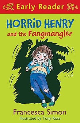 Horrid Henry and the Fangmangler: B..., Simon, Francesc