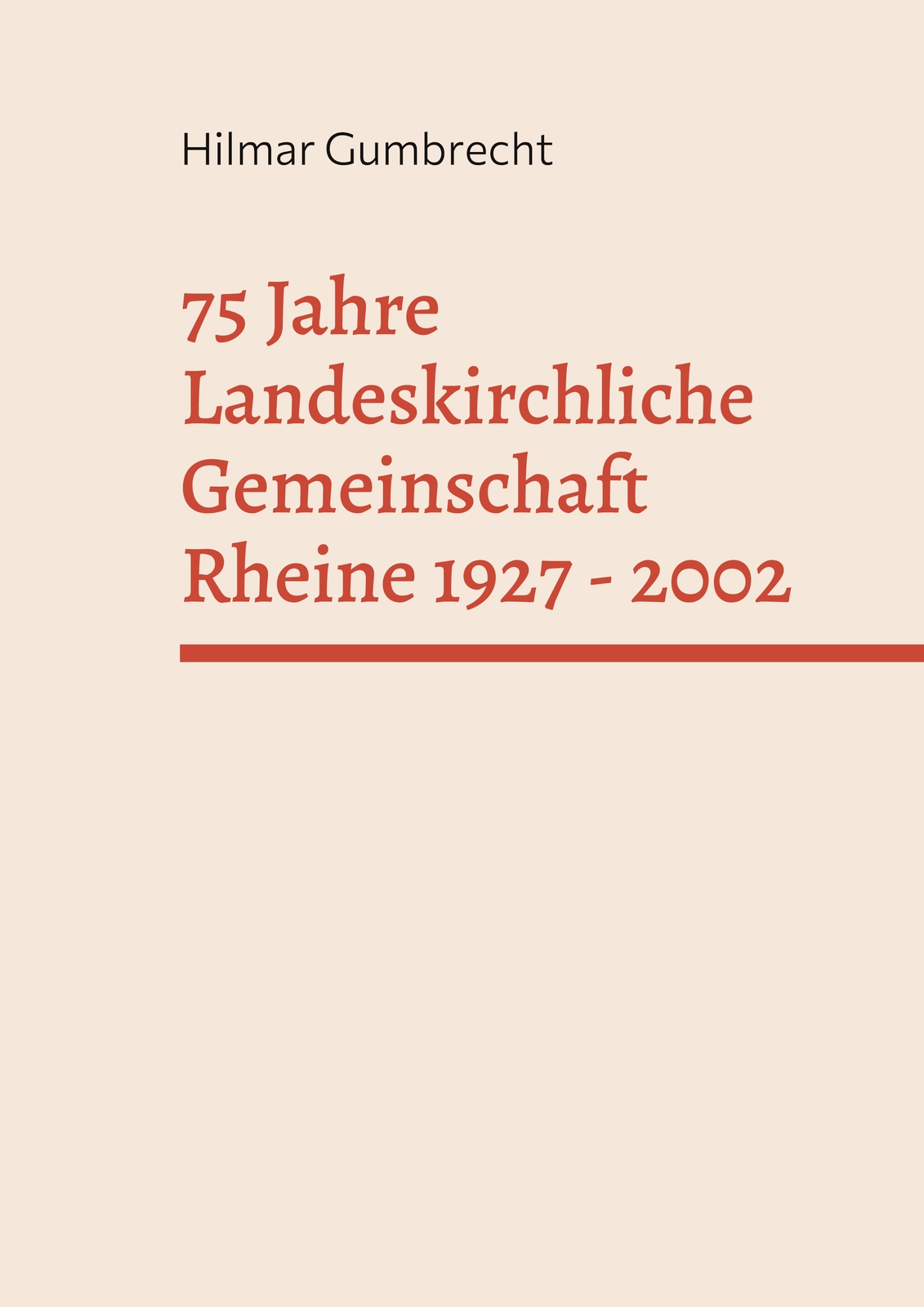 Thumbnail - 75 Jahre Landeskirchliche Gemeinschaft Rheine 1927 - 2002 (buch)